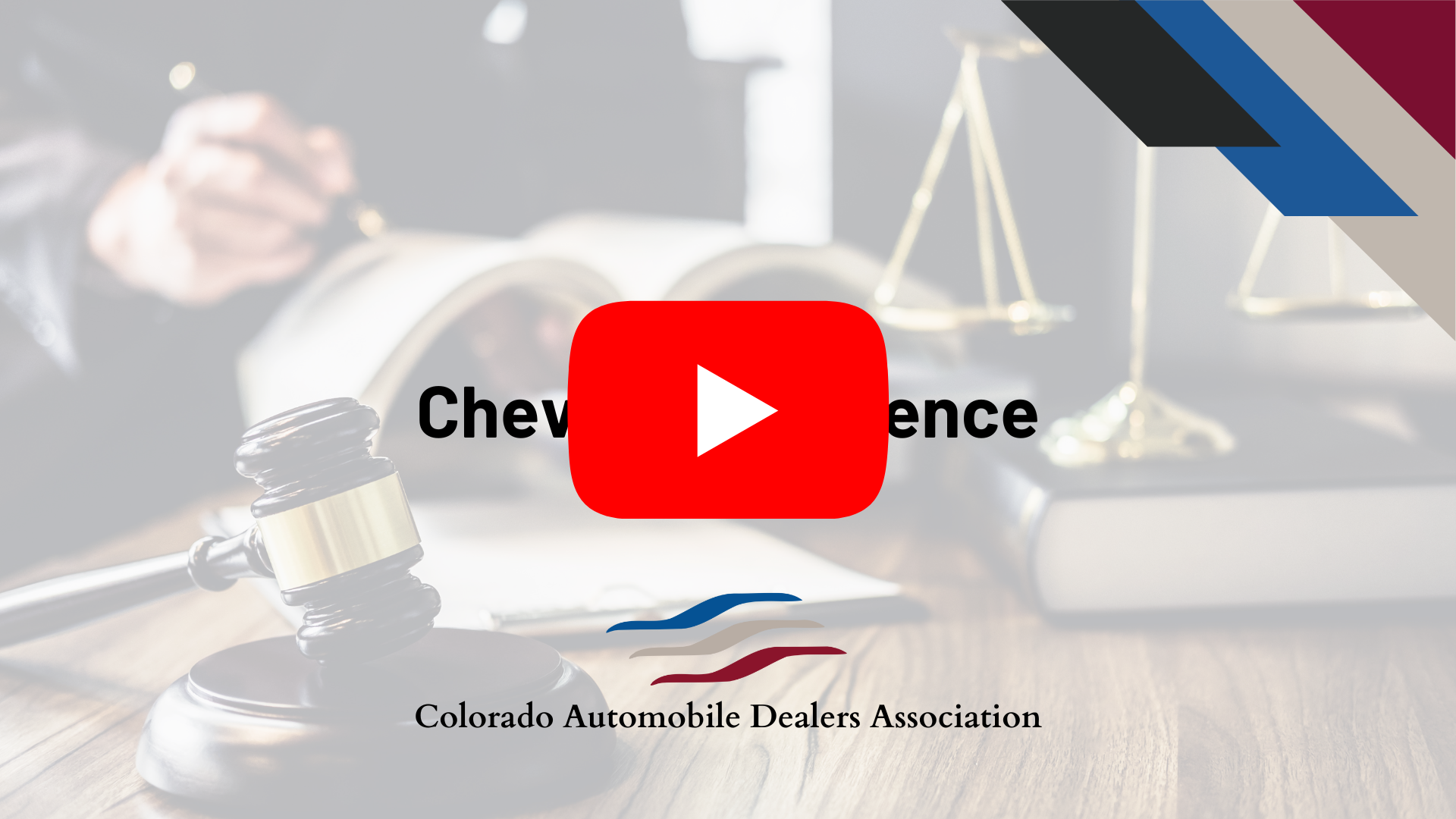 A gavel, scales of justice, and an open book are on a desk in the blurred background. In the foreground, a red play button overlays the word "Chev Conf Rec." The "Colorado Automobile Dealers Association" logo is at the bottom.